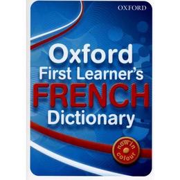 Oxford First Learner&#039;s French Dictionary