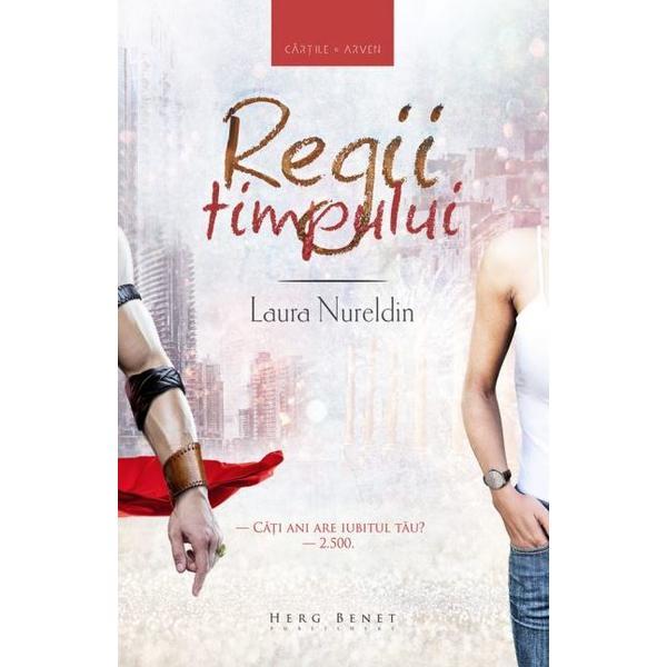 Regii timpului - Laura Nureldin, editura Herg Benet