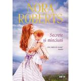 Secrete si minciuni - Nora Roberts, editura Litera