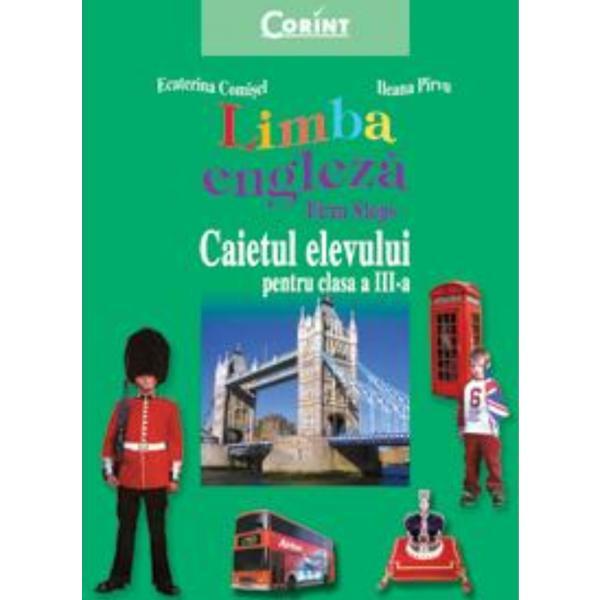 Manual engleza Clasa 3 Firm Steps Caiet - Ecaterina Comisel, Ileana Pirvu, editura Corint