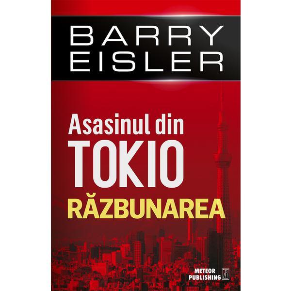 Asasinul din Tokio. Razbunarea - Barry Eisler, editura Meteor Press