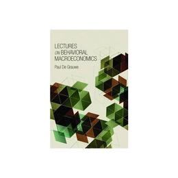 Lectures on Behavioral Macroeconomics, editura Princeton University Press