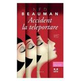 Accident la teleportare - Ned Beauman, editura Pandora