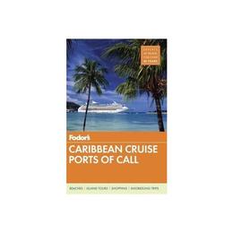 Fodor&#039;s Caribbean Cruise Ports Of Call, editura Fodor Guides