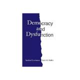 Democracy and Dysfunction, editura University Of Chicago Press