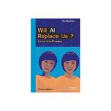 Will AI Replace Us?, editura Thames & Hudson