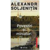 Povestiri si miniaturi - Alexandr Soljenitin, editura Univers