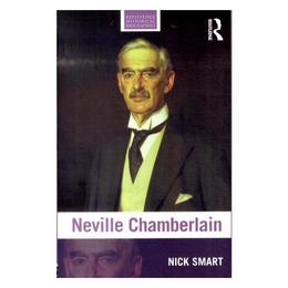 Neville Chamberlain - Nick Smart, editura Yale University Press