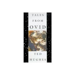 Tales from Ovid - Ted Hughes, editura Pearson Higher Education