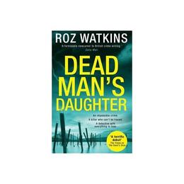 Dead Man's Daughter - Roz Watkins, editura Flame Tree Calendars