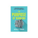 Purpose of Banking - Anjan V Thakor, editura Flame Tree Calendars