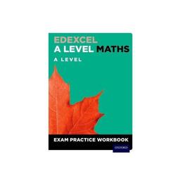 Edexcel A Level Maths: A Level Exam Practice Workbook - David Baker, editura Dc Comics