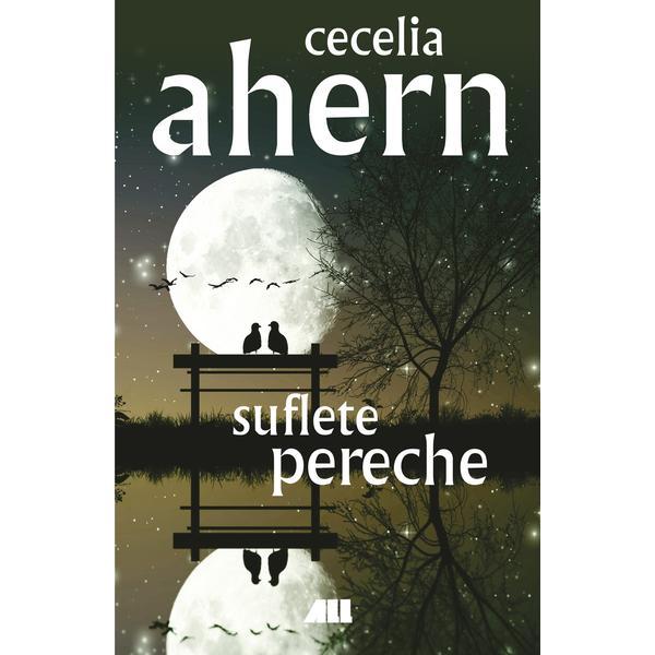 Suflete pereche - Cecelia Ahern, editura All