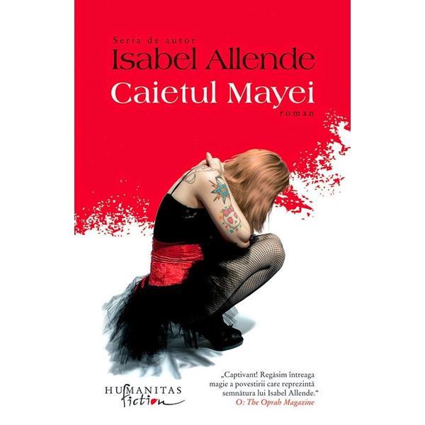 Caietul Mayei ed.2018 - Isabel Allende, editura Humanitas