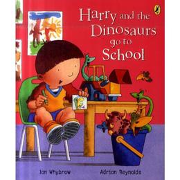 Harry and the Dinosaurs Go to School