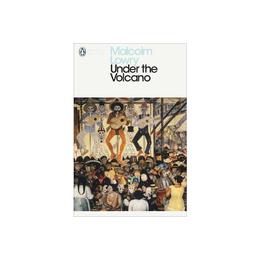 Under the Volcano - Malcolm Lowry