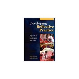 Developing Reflective Practice: A Guide for Beginning Teache, editura Harper Collins Childrens Books