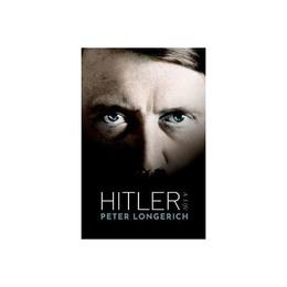 Hitler - Peter Longerich, editura Rebellion Publishing