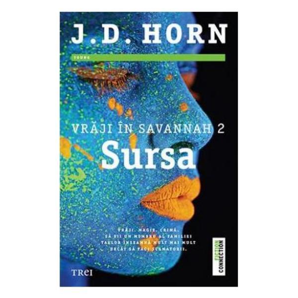 Sursa (Vraji in Savannah 2) - J.D. Horn, editura Trei