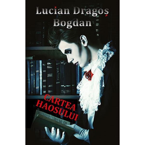 Cartea haosului - Lucian Dragos Bogdan, editura Tritonic