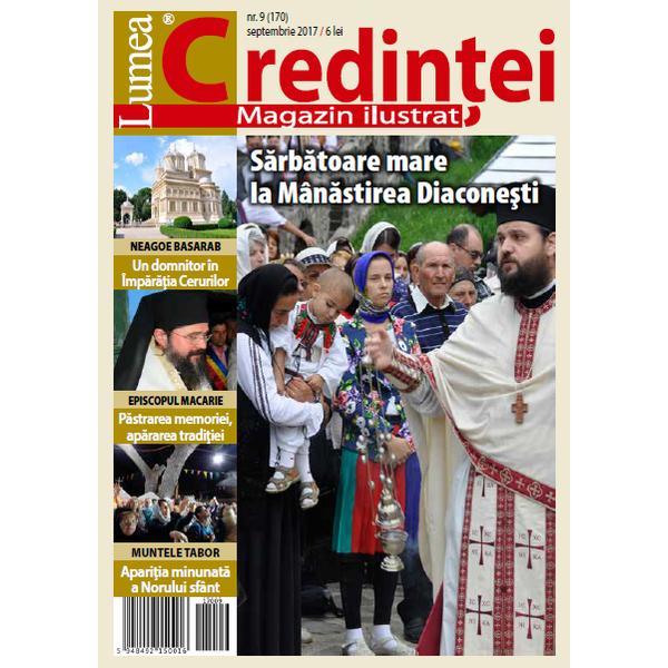 Lumea credintei Nr.9 (194) septembrie 2019, editura Lumea Credintei