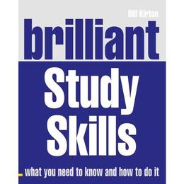 Brilliant Study Skills - Bill Kirton, editura Weidenfeld &amp; Nicolson