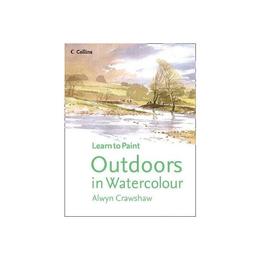 Outdoors in Watercolour - Alwyn Crawshaw, editura Amberley Publishing Local