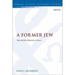 Former Jew - Love L Sechrest, editura Lund Humphries Publishers Ltd