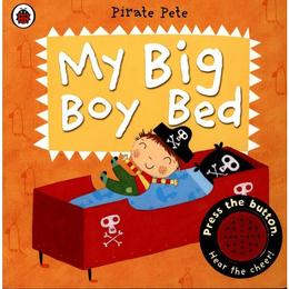 My Big Boy Bed: A Pirate Pete book -