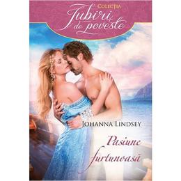 Pasiune furtunoasa - Johanna Lindsey, editura Litera