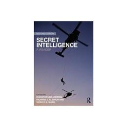 Secret Intelligence - Richard Aldrich, editura Taylor &amp; Francis