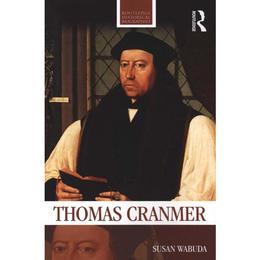 Thomas Cranmer - Susan Wabuda, editura Taylor & Francis