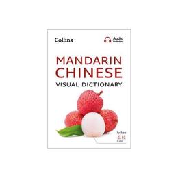 Collins Mandarin Chinese Visual Dictionary - Collins Dictionaries, editura Harper Collins Paperbacks