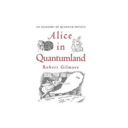 Alice in Quantumland - Robert Gilmore