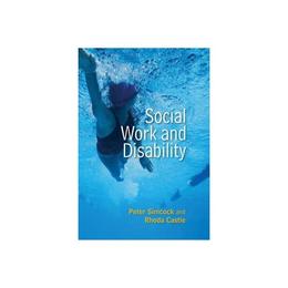 Social Work and Disability - Peter Simcock, editura Rowman &amp; Littlefield
