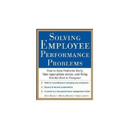 Solving Employee Performance Problems: How to Spot Problems - Anne Bruce, editura Amberley Publishing Local