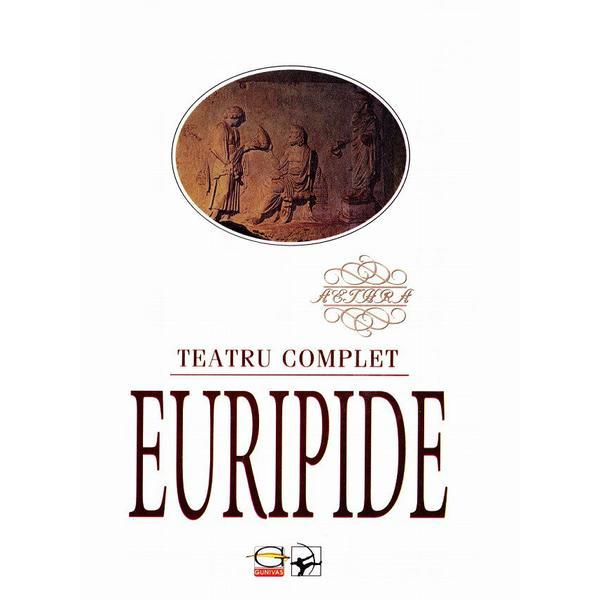 Euripide - Teatru Complet, editura Gunivas