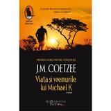 Viata si vremurile lui Michael K - J.M. Coetzee, editura Humanitas