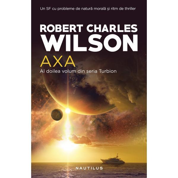 Axa - Robert Charles Wilson, editura Nemira