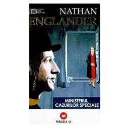 Ministerul cazurilor speciale - Nathan Englander, editura Paralela 45