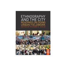 Ethnography and the City, editura Taylor & Francis
