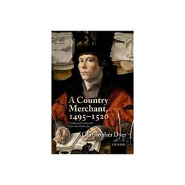 Country Merchant, 1495-1520, editura Oxford University Press Academ