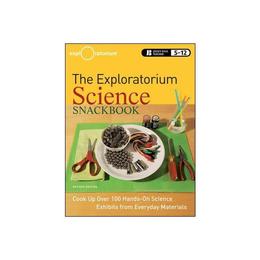 Exploratorium Science Snackbook, editura Wiley