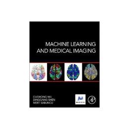 Machine Learning and Medical Imaging, editura Academic Press