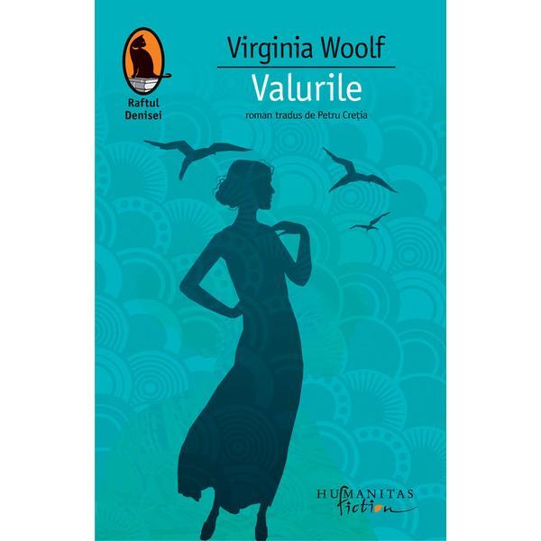 Valurile - Virginia Woolf, editura Humanitas