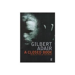 Closed Book - Gilbert Adair, editura Michael O&#039;mara Books