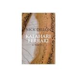 Kalahari Ferrari - Nick Dillon, editura Michael O'mara Books