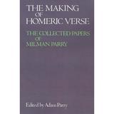 Making of Homeric Verse - Adam M. Parry, editura Michael O'mara Books