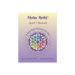 Maha Reiki; Level 1 Manual - Lambdin, editura Michael O'mara Books