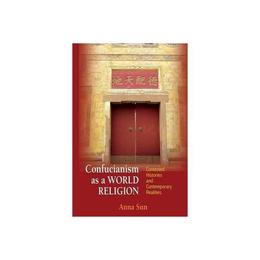 Confucianism as a World Religion - Anna Sun, editura Michael O&#039;mara Books